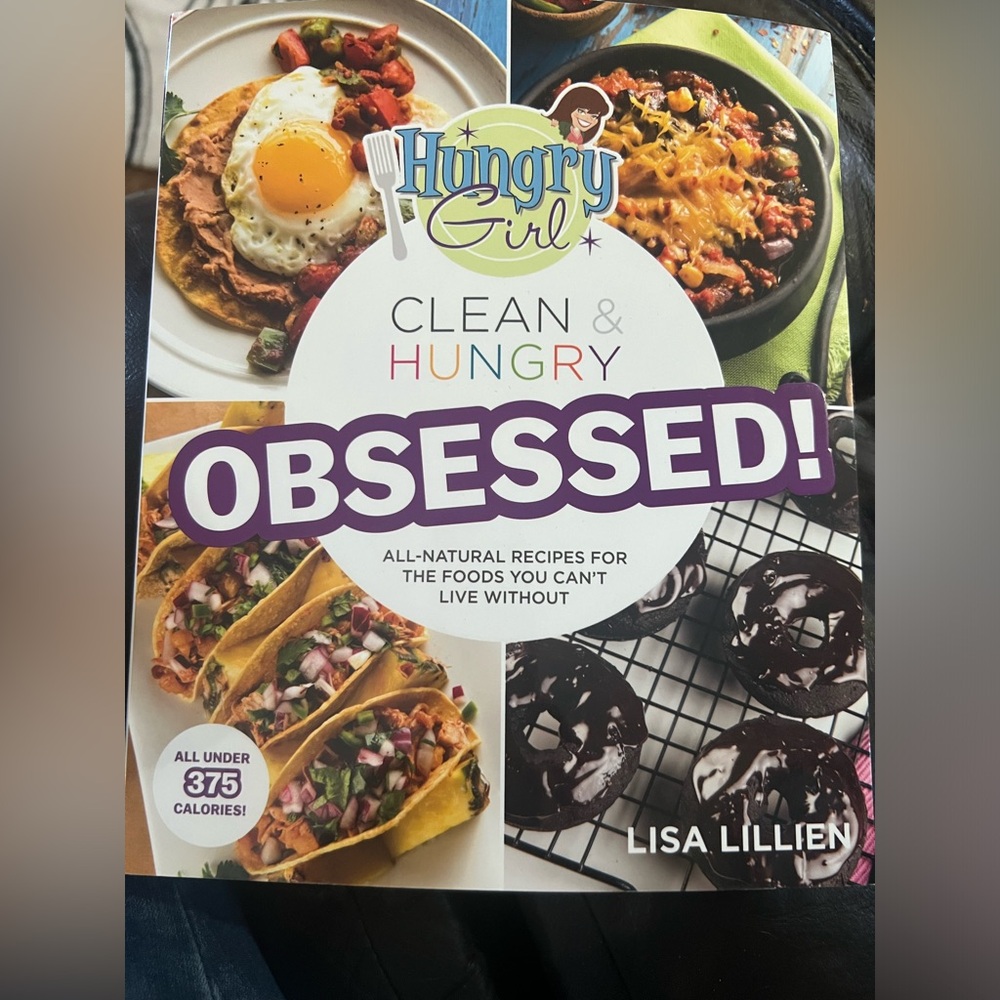 Hungry Girl Clean and Hungry Obsessed! Cookbook by Lisa Lillien